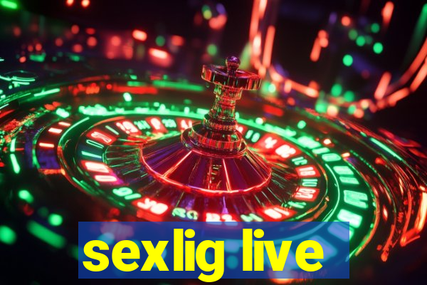 sexlig live